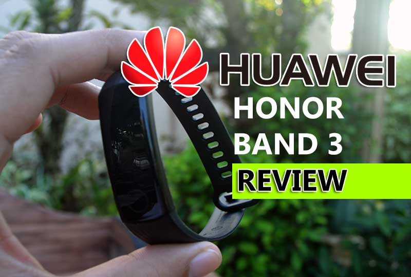 Huawei Honor Band 3 Review – Smartband léger et abordable