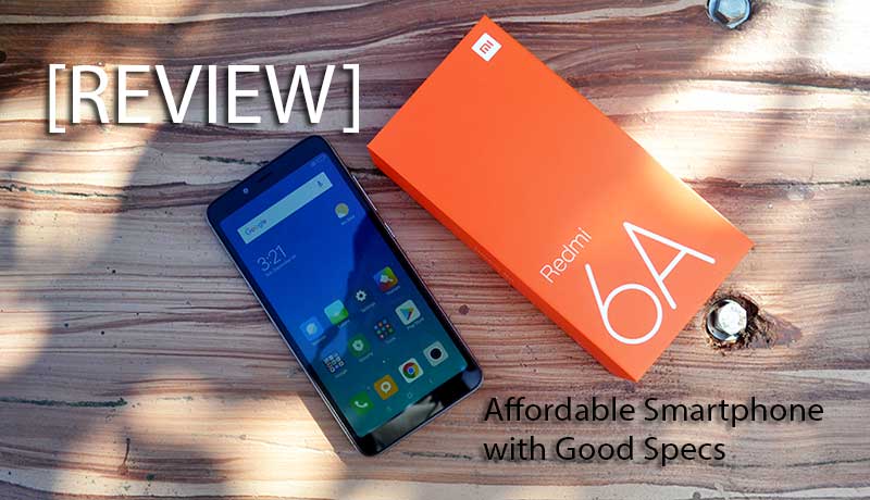 [Review] Xiaomi Redmi 6A - Smartphone abordable avec de bonnes spécifications