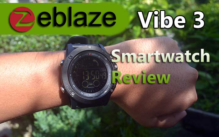 Zeblaze Vibe 3 Review – Obtenez 33 mois d'autonomie