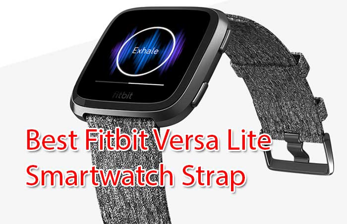 Meilleur bracelet de montre connectée Fitbit Versa Lite (mis à jour)
