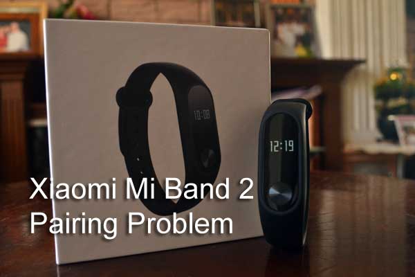 [Solution] Le groupe est jumelé par une autre personne -Xiaomi Mi Band 2 (résolu)